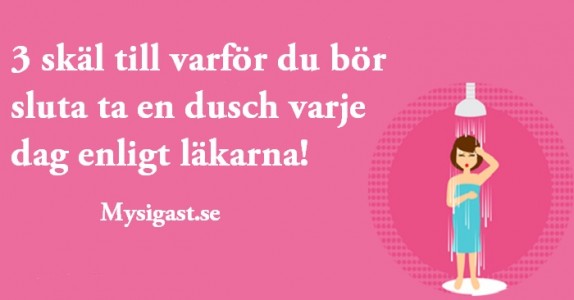 3 skäl till varför du bör sluta ta en dusch varje dag enligt läkarna!