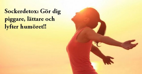Sockerdetox: Gör dig piggare, lättare och lyfter humöret!! Så smart!