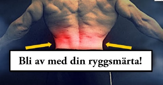 Har du ont i ryggen? Så HÄR enkelt blir du av med den!